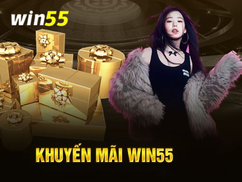Khuyến mãi WIN55 nhận tiền thưởng ngay khi tham gia