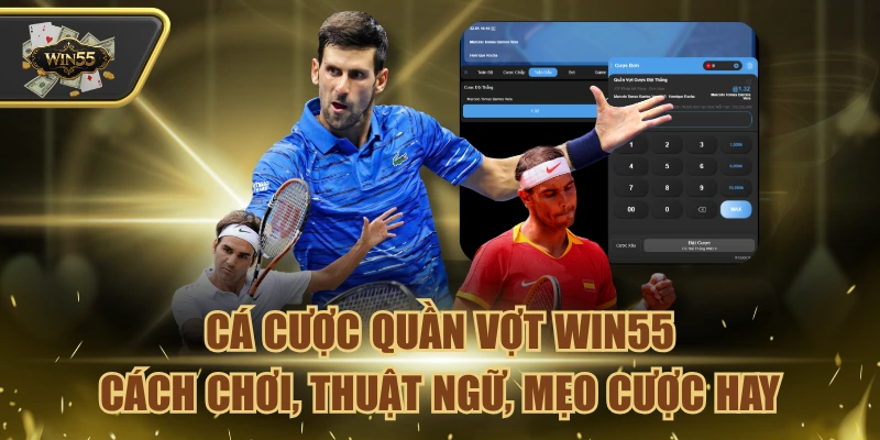 Cá Cược Quần Vợt Win55