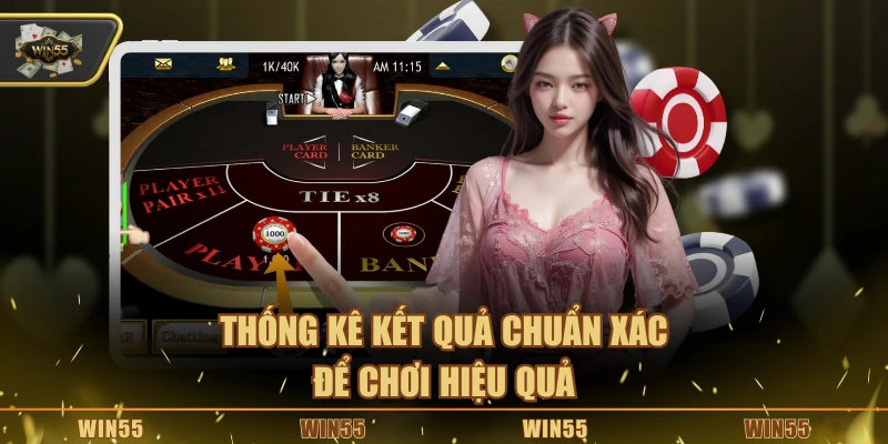 Thống kê kết quả chuẩn xác để chơi hiệu quả